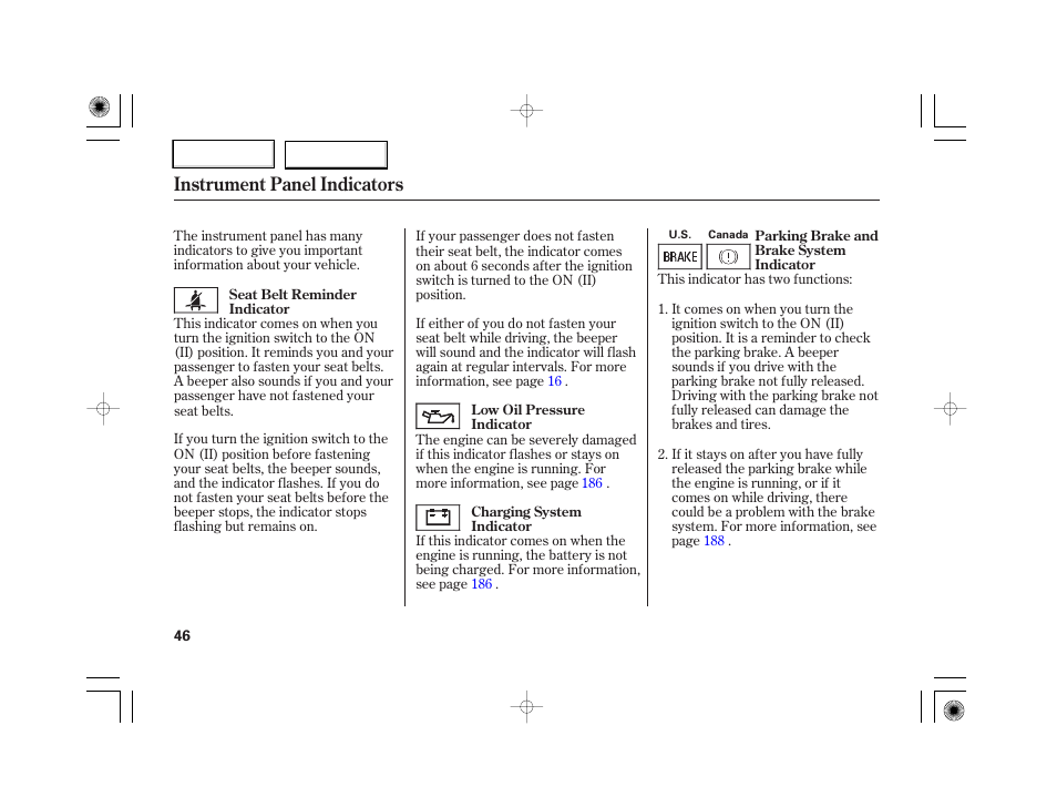 Instrument panel indicators | HONDA 2007 S2000 - Owner's Manual User Manual | Page 49 / 228