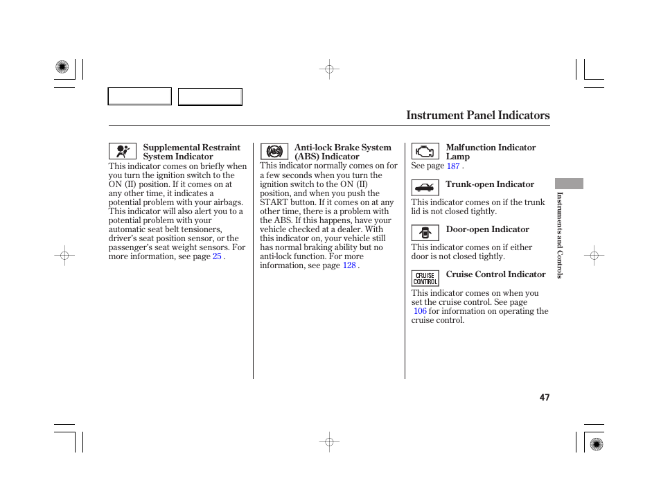 Instrument panel indicators | HONDA 2007 S2000 - Owner's Manual User Manual | Page 50 / 228