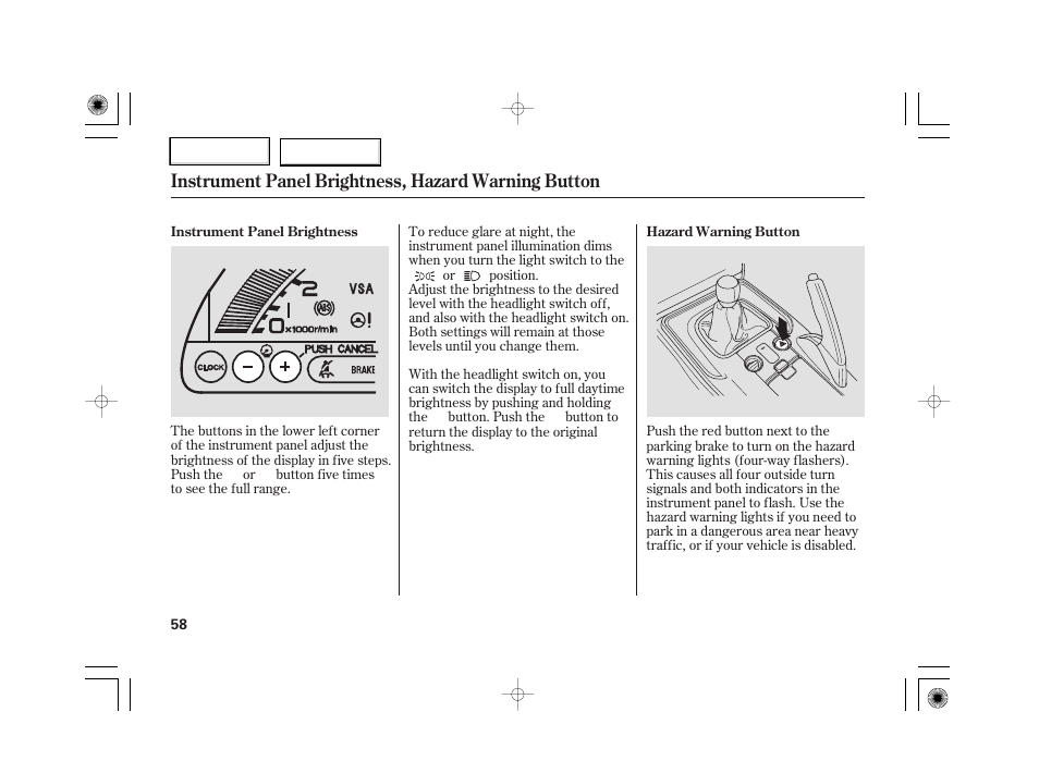 Instrument panel brightness, hazard warning button | HONDA 2007 S2000 - Owner's Manual User Manual | Page 61 / 228