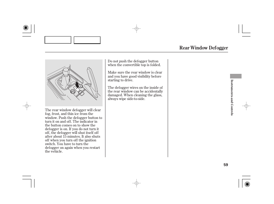 Rear window defogger | HONDA 2007 S2000 - Owner's Manual User Manual | Page 62 / 228