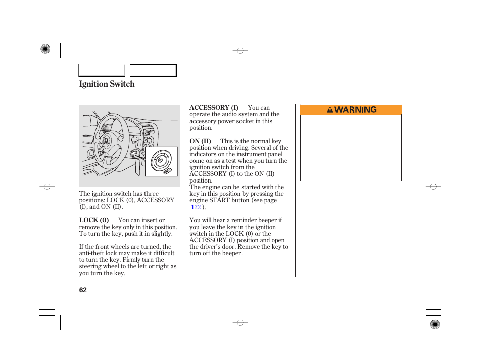 Ignition switch | HONDA 2007 S2000 - Owner's Manual User Manual | Page 65 / 228