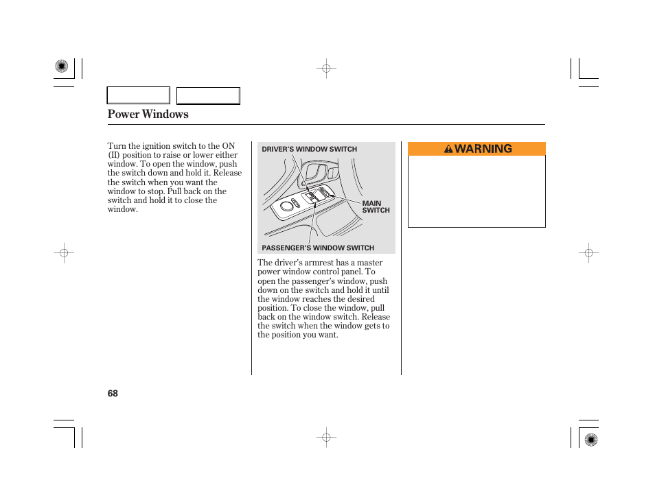 Power windows | HONDA 2007 S2000 - Owner's Manual User Manual | Page 71 / 228