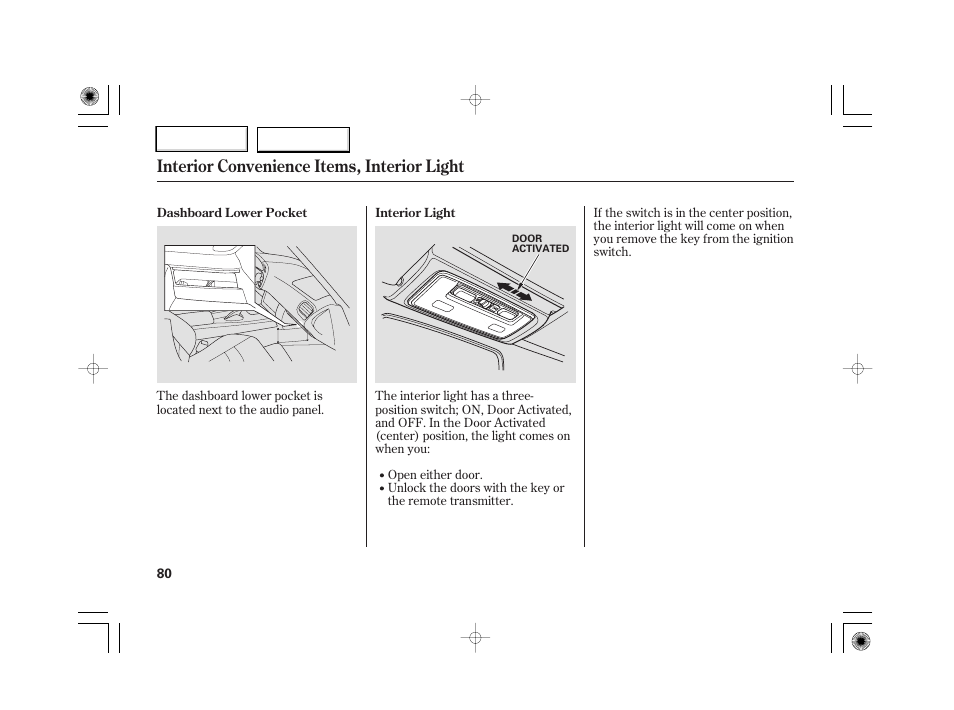 Interior convenience items, interior light | HONDA 2007 S2000 - Owner's Manual User Manual | Page 83 / 228