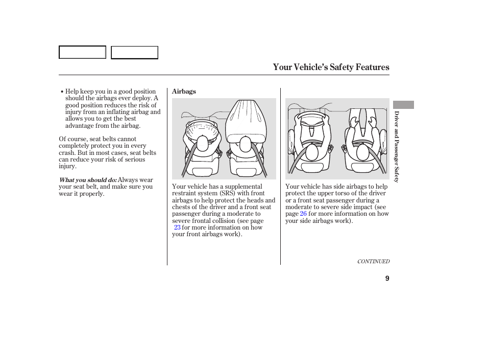 Your vehicle’s safety features | HONDA 2007 Ridgeline - Owner's Manual User Manual | Page 13 / 331