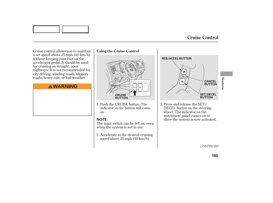 Cruise control | HONDA 2007 Ridgeline - Owner's Manual User Manual | Page 169 / 331