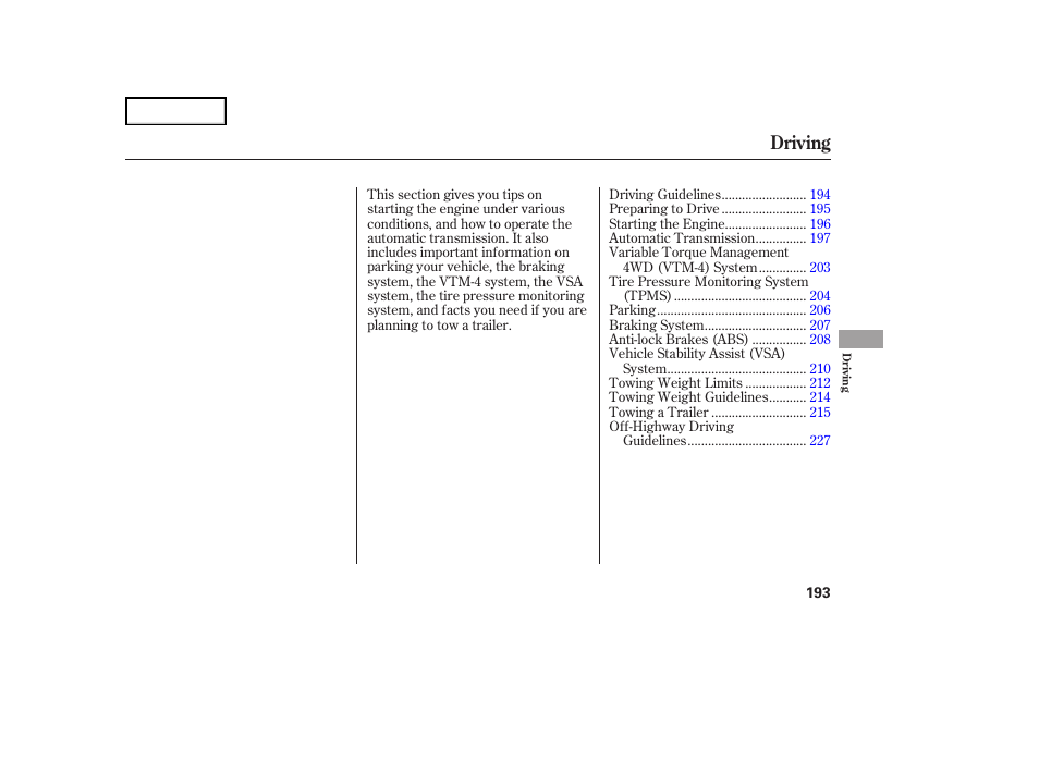 Jc070705indxa, Driving | HONDA 2007 Ridgeline - Owner's Manual User Manual | Page 197 / 331