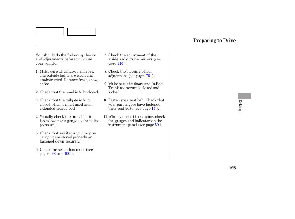 Preparing to drive | HONDA 2007 Ridgeline - Owner's Manual User Manual | Page 199 / 331