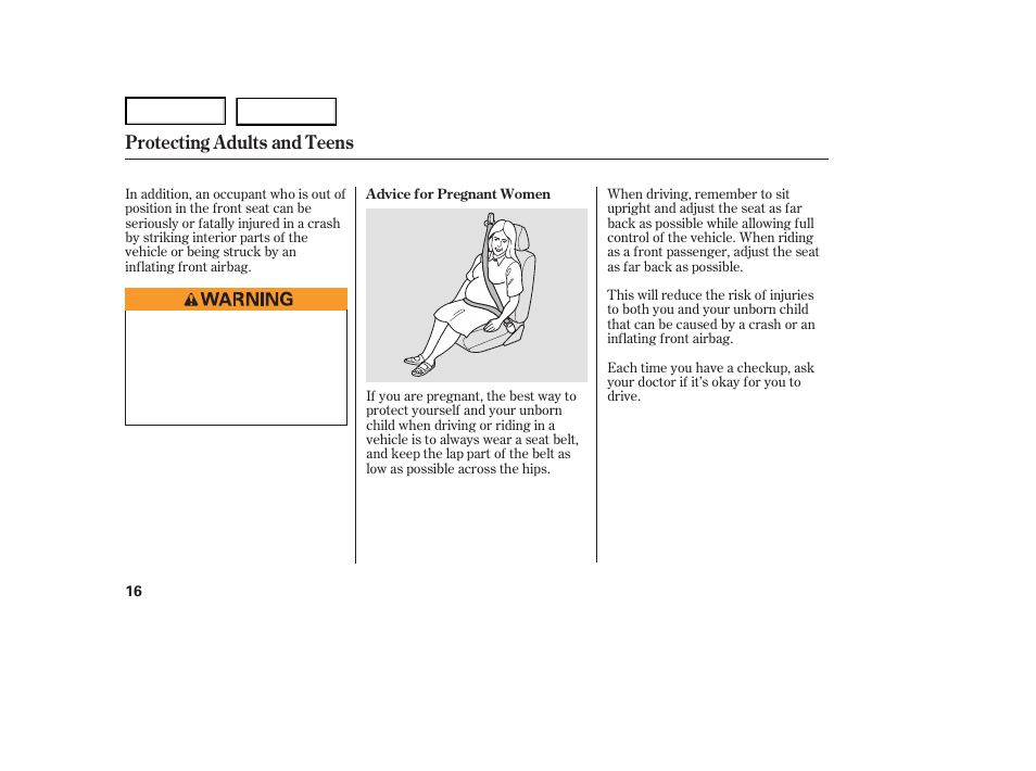 Protecting adults and teens | HONDA 2007 Ridgeline - Owner's Manual User Manual | Page 20 / 331