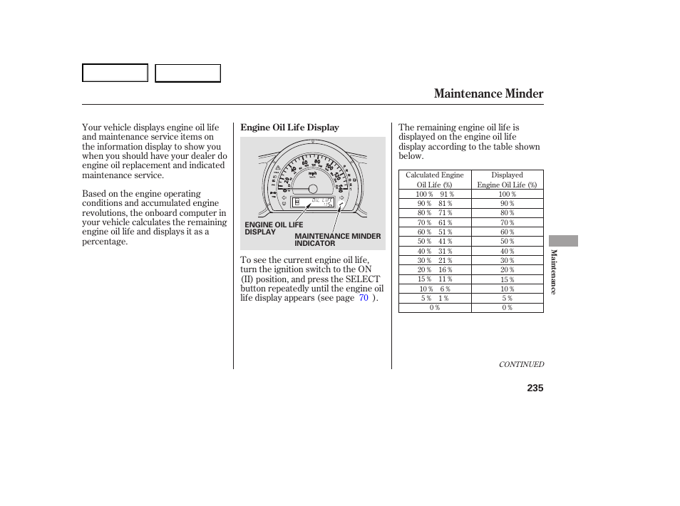 Maintenance minder | HONDA 2007 Ridgeline - Owner's Manual User Manual | Page 239 / 331