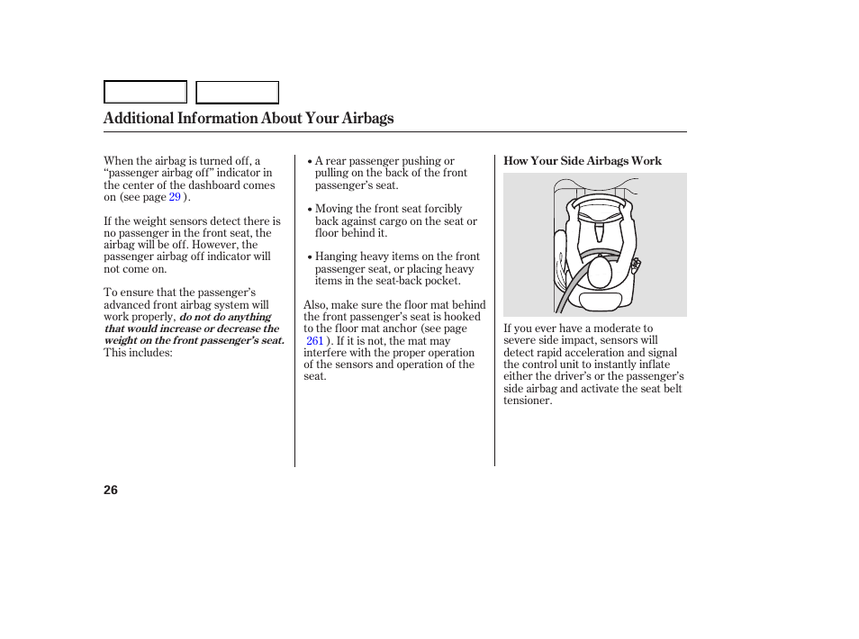 Additional information about your airbags | HONDA 2007 Ridgeline - Owner's Manual User Manual | Page 30 / 331