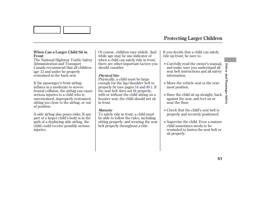 Protecting larger children | HONDA 2007 Ridgeline - Owner's Manual User Manual | Page 55 / 331