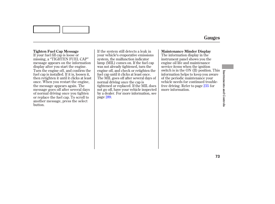 Gauges | HONDA 2007 Ridgeline - Owner's Manual User Manual | Page 77 / 331