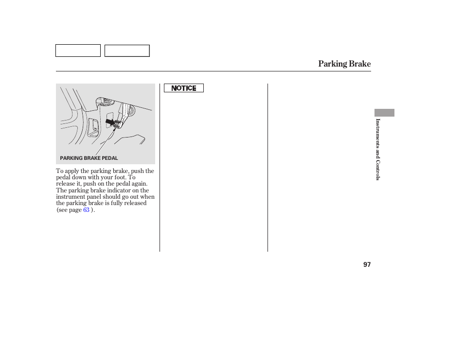 Parking brake | HONDA 2007 Pilot - Owner's Manual User Manual | Page 100 / 319