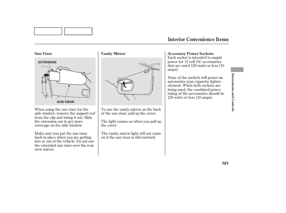 Interior convenience items | HONDA 2007 Pilot - Owner's Manual User Manual | Page 104 / 319