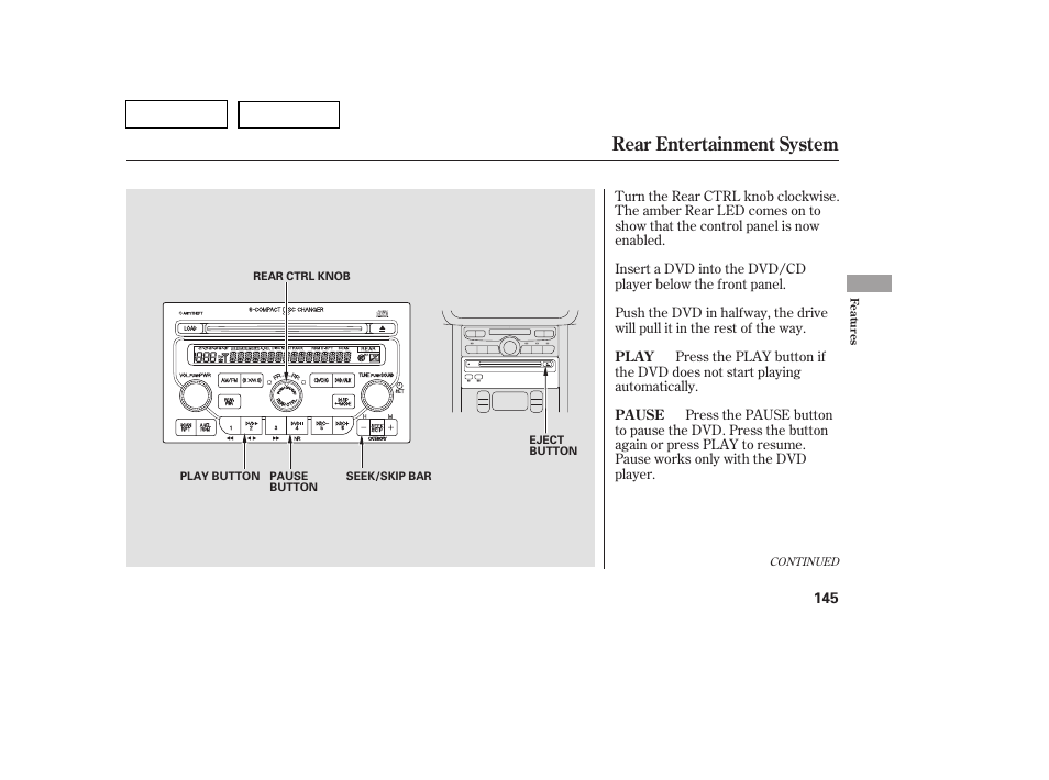 Tw0707o00145a, Rear entertainment system | HONDA 2007 Pilot - Owner's Manual User Manual | Page 148 / 319