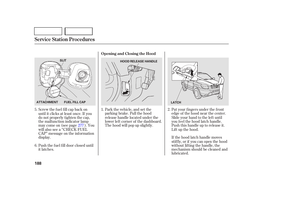 Service station procedures | HONDA 2007 Pilot - Owner's Manual User Manual | Page 191 / 319