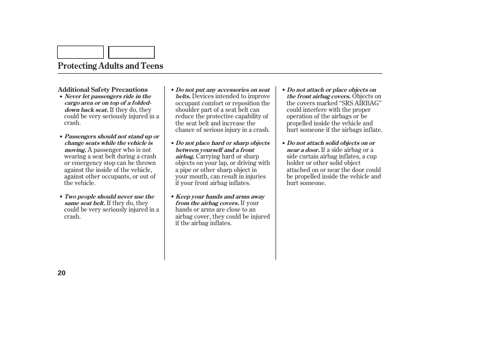 Protecting adults and teens | HONDA 2007 Pilot - Owner's Manual User Manual | Page 23 / 319