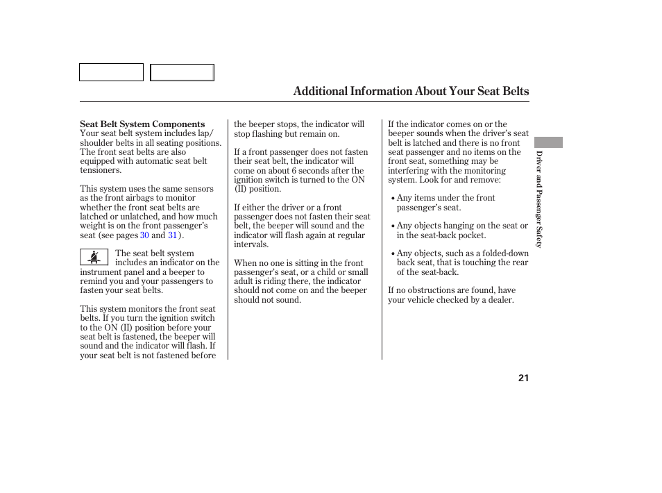 Additional information about your seat belts | HONDA 2007 Pilot - Owner's Manual User Manual | Page 24 / 319