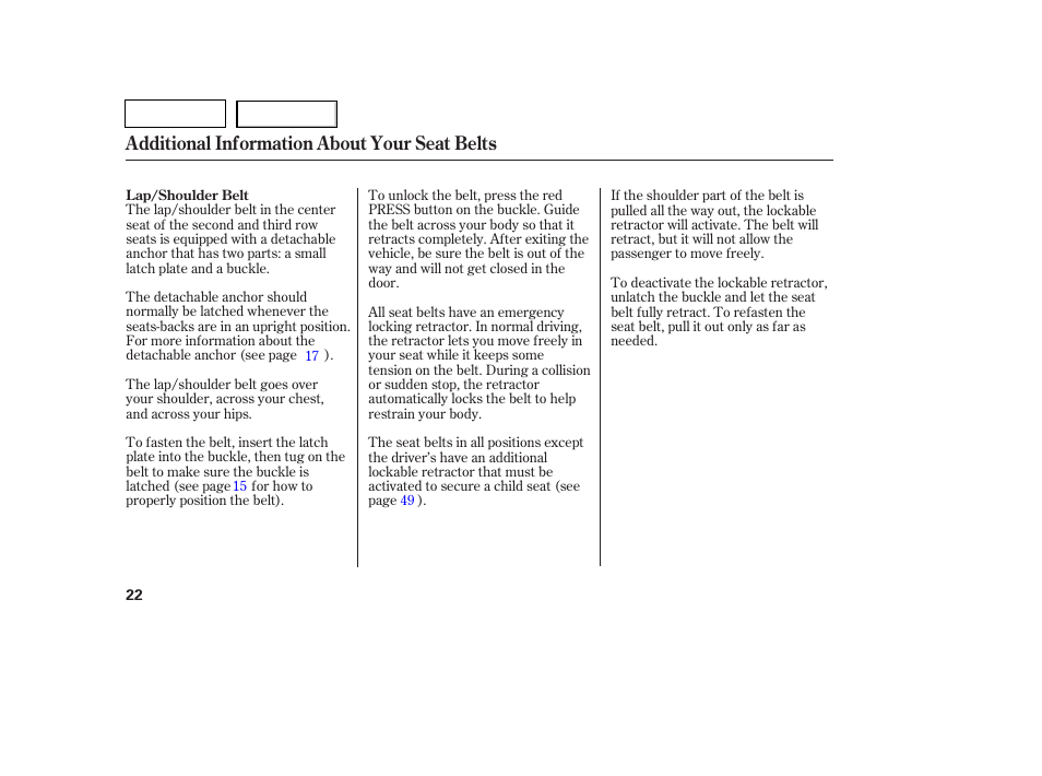 Tw0707o00022a, Additional information about your seat belts | HONDA 2007 Pilot - Owner's Manual User Manual | Page 25 / 319