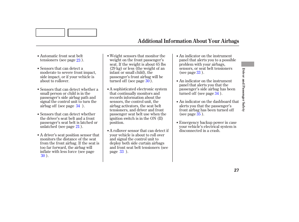 Additional information about your airbags | HONDA 2007 Pilot - Owner's Manual User Manual | Page 30 / 319