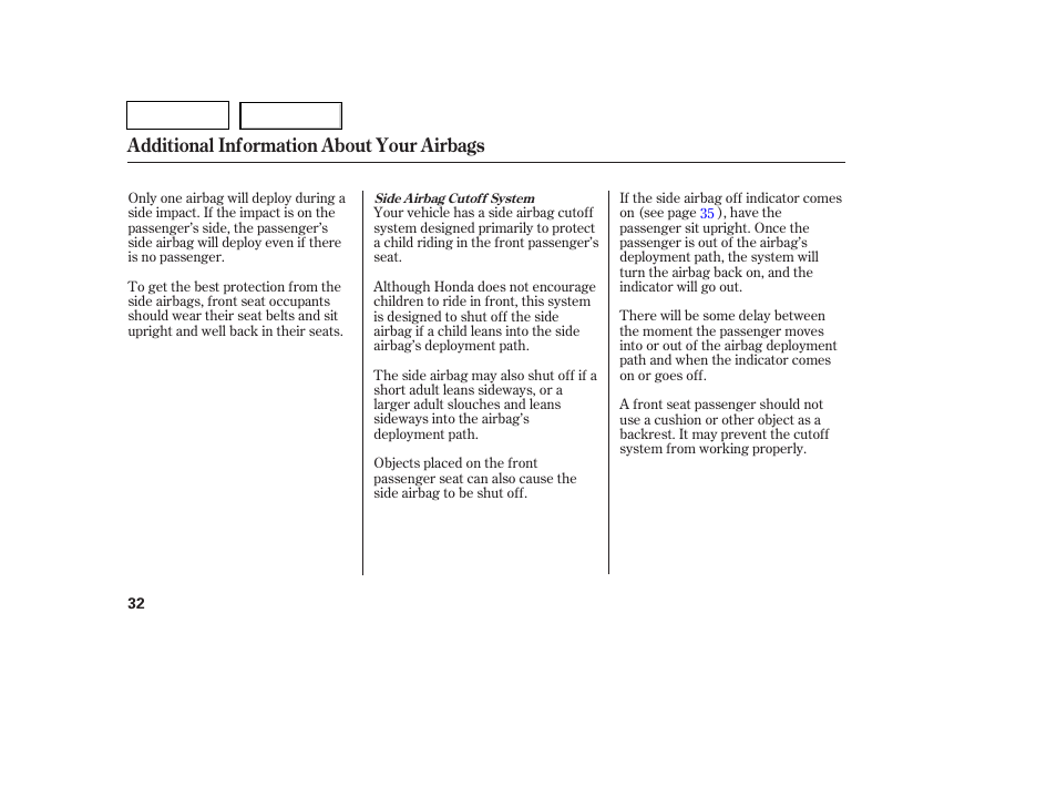 Additional information about your airbags | HONDA 2007 Pilot - Owner's Manual User Manual | Page 35 / 319