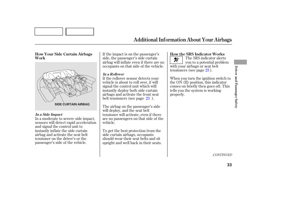 Additional information about your airbags | HONDA 2007 Pilot - Owner's Manual User Manual | Page 36 / 319