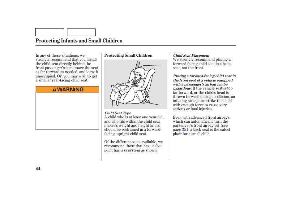 Protecting infants and small children | HONDA 2007 Pilot - Owner's Manual User Manual | Page 47 / 319