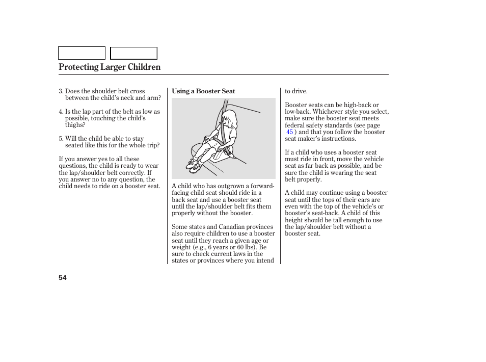 Protecting larger children | HONDA 2007 Pilot - Owner's Manual User Manual | Page 57 / 319