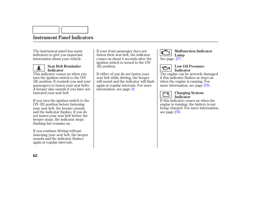 Instrument panel indicators | HONDA 2007 Pilot - Owner's Manual User Manual | Page 65 / 319