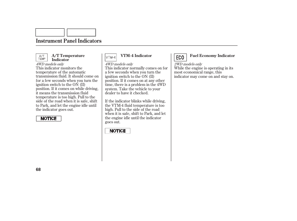 Instrument panel indicators | HONDA 2007 Pilot - Owner's Manual User Manual | Page 71 / 319