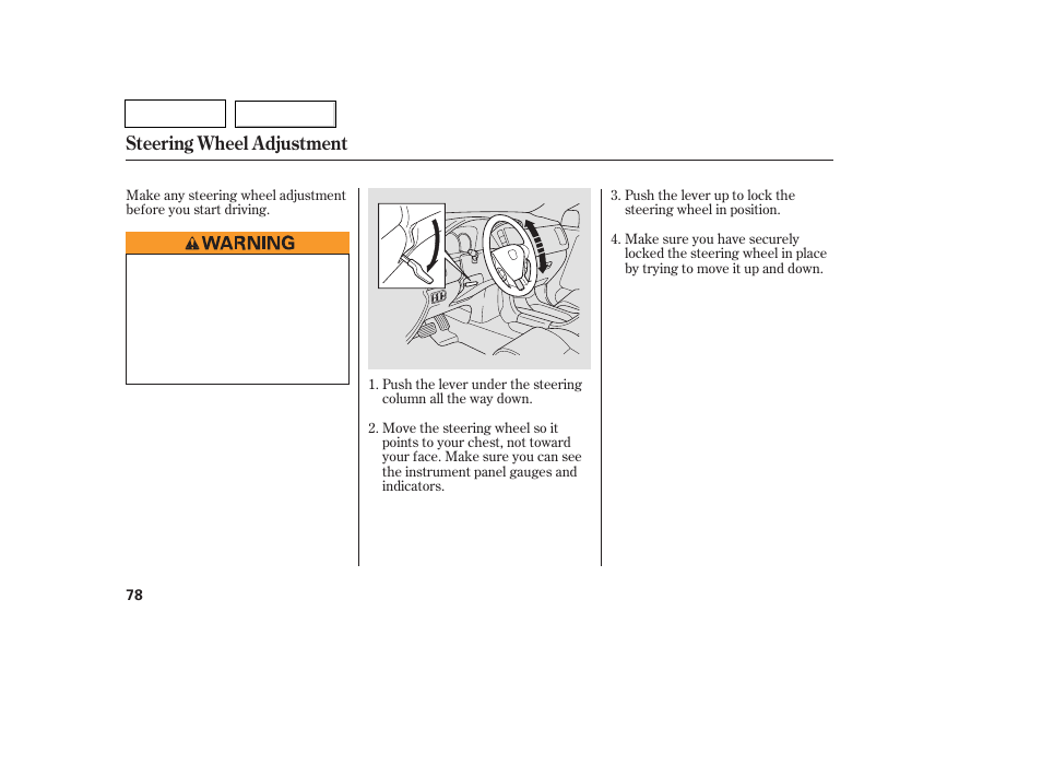 Steering wheel adjustment | HONDA 2007 Pilot - Owner's Manual User Manual | Page 81 / 319