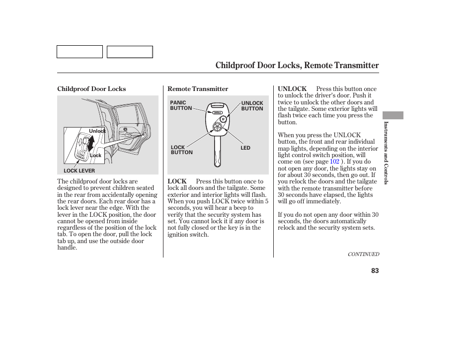 Childproof door locks, remote transmitter | HONDA 2007 Pilot - Owner's Manual User Manual | Page 86 / 319