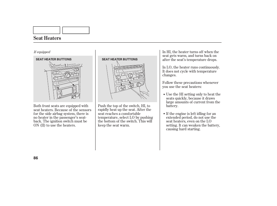 Seat heaters | HONDA 2007 Pilot - Owner's Manual User Manual | Page 89 / 319