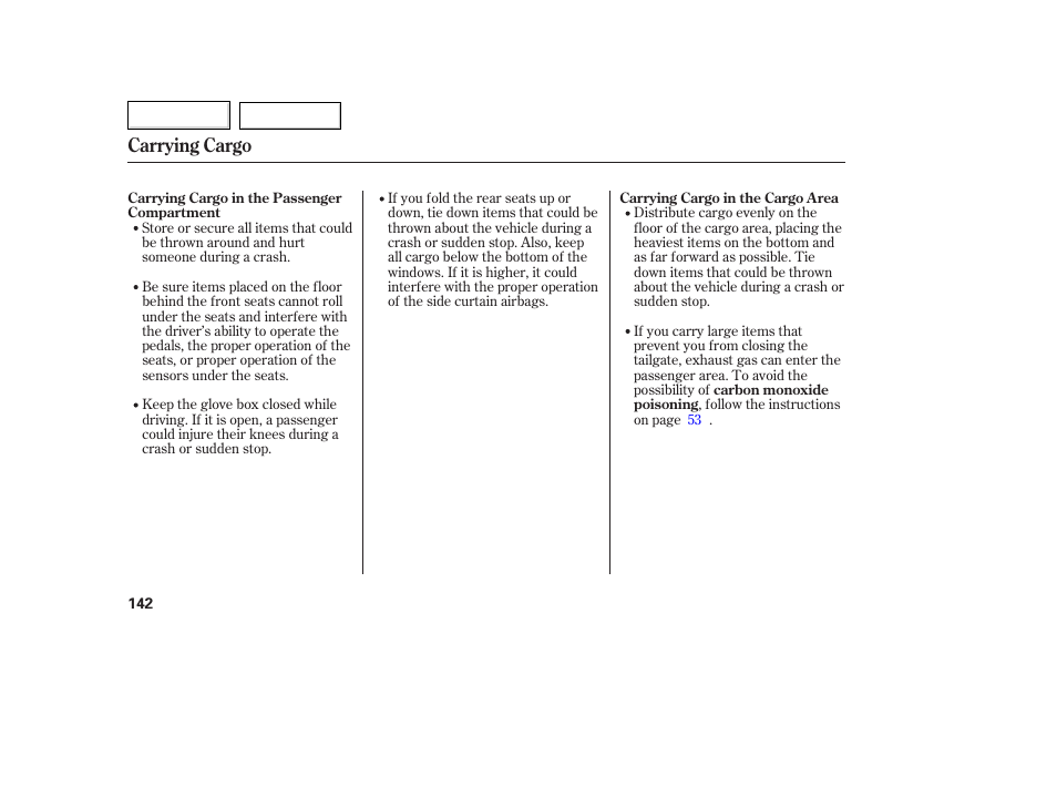 Carrying cargo | HONDA 2007 Fit - Owner's Manual User Manual | Page 144 / 258