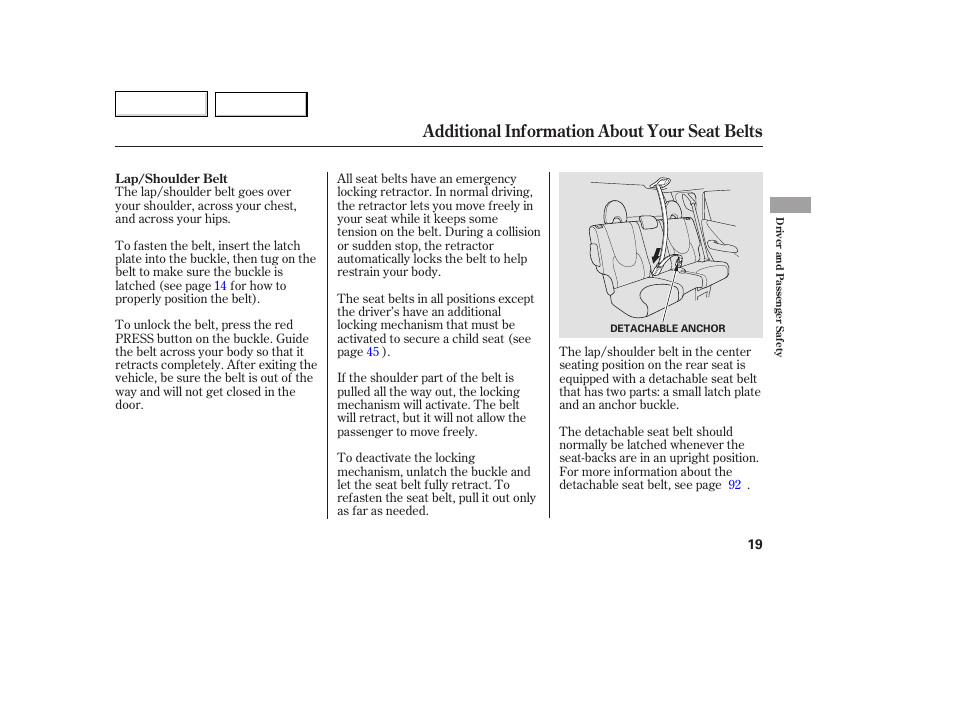 Additional information about your seat belts | HONDA 2007 Fit - Owner's Manual User Manual | Page 21 / 258