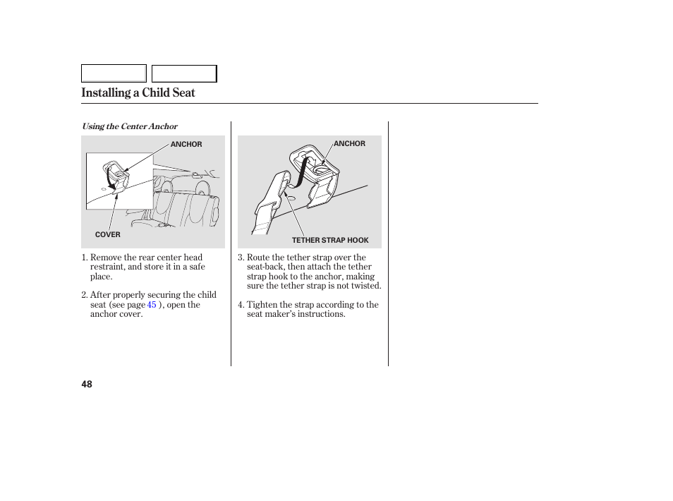 Aa0707o00048a, Installing a child seat | HONDA 2007 Fit - Owner's Manual User Manual | Page 50 / 258