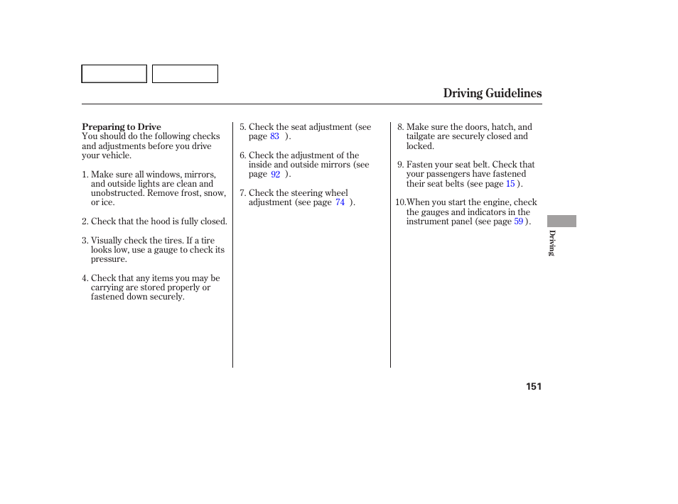 Driving guidelines | HONDA 2007 Element - Owner's Manual User Manual | Page 154 / 275