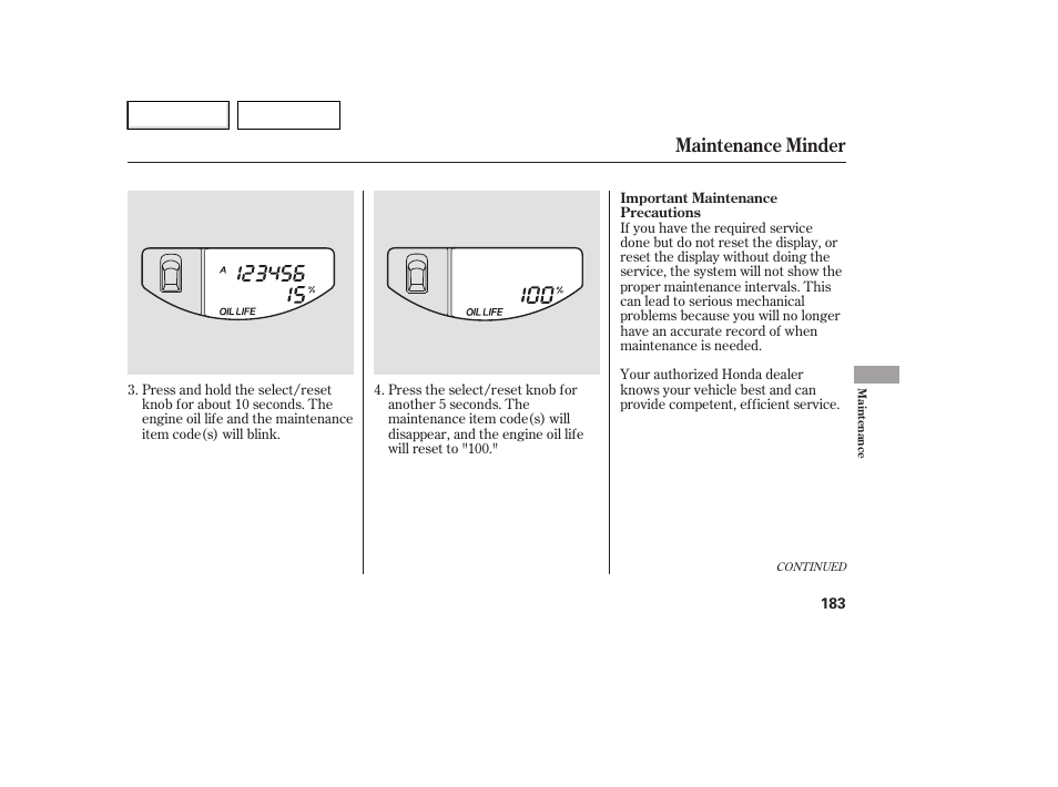 Maintenance minder | HONDA 2007 Element - Owner's Manual User Manual | Page 186 / 275