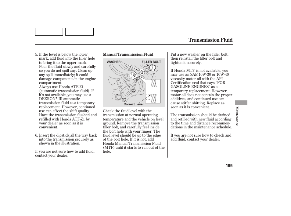 Transmission fluid | HONDA 2007 Element - Owner's Manual User Manual | Page 198 / 275