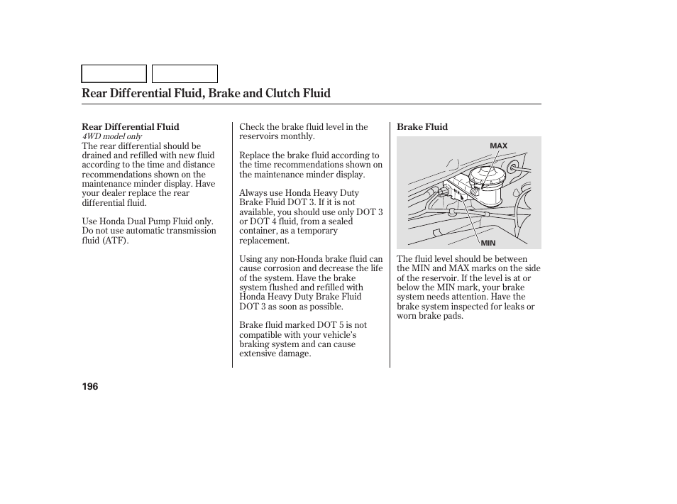 Rear differential fluid, brake and clutch fluid | HONDA 2007 Element - Owner's Manual User Manual | Page 199 / 275