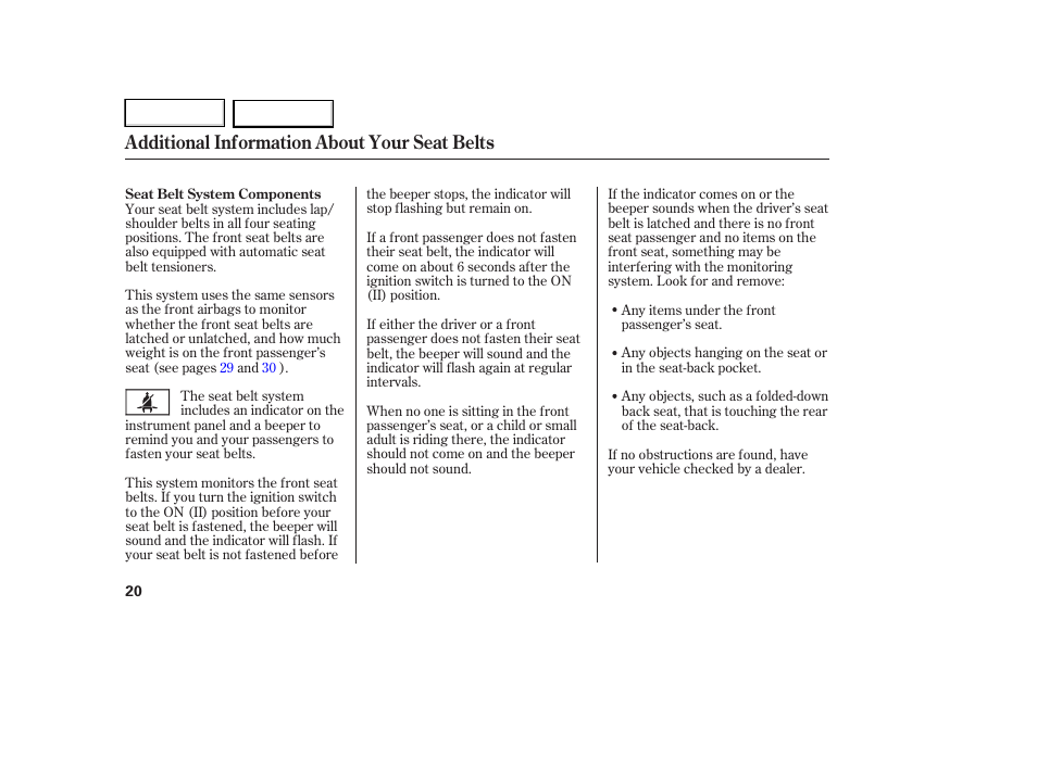 Additional information about your seat belts | HONDA 2007 Element - Owner's Manual User Manual | Page 23 / 275