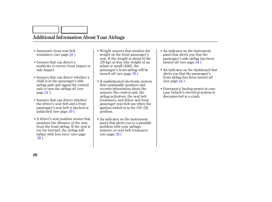 Additional information about your airbags | HONDA 2007 Element - Owner's Manual User Manual | Page 29 / 275