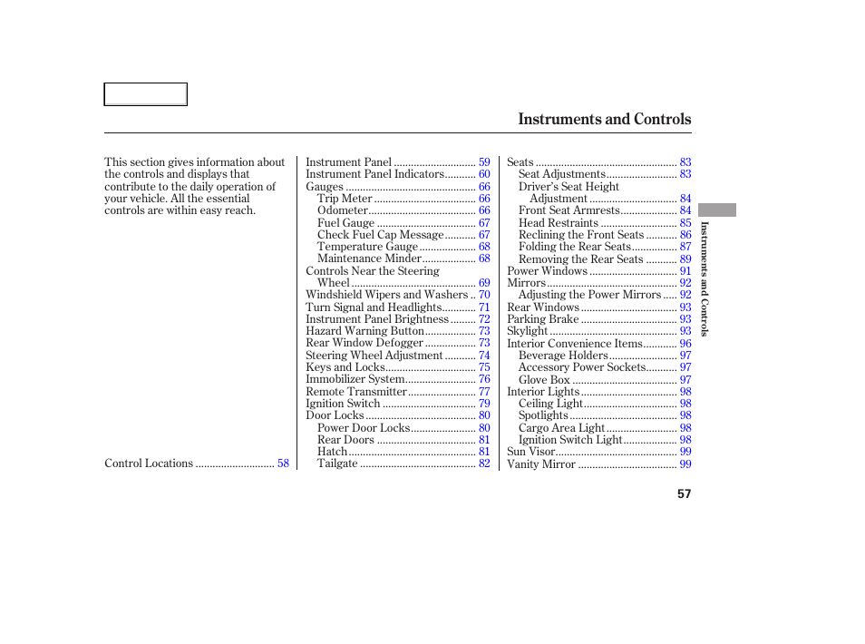 Instruments and controls | HONDA 2007 Element - Owner's Manual User Manual | Page 60 / 275