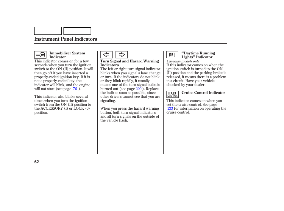 Instrument panel indicators | HONDA 2007 Element - Owner's Manual User Manual | Page 65 / 275