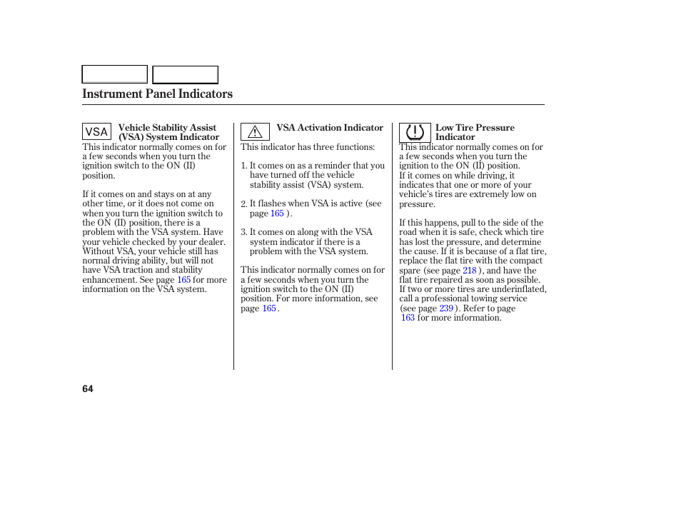 Instrument panel indicators | HONDA 2007 Element - Owner's Manual User Manual | Page 67 / 275