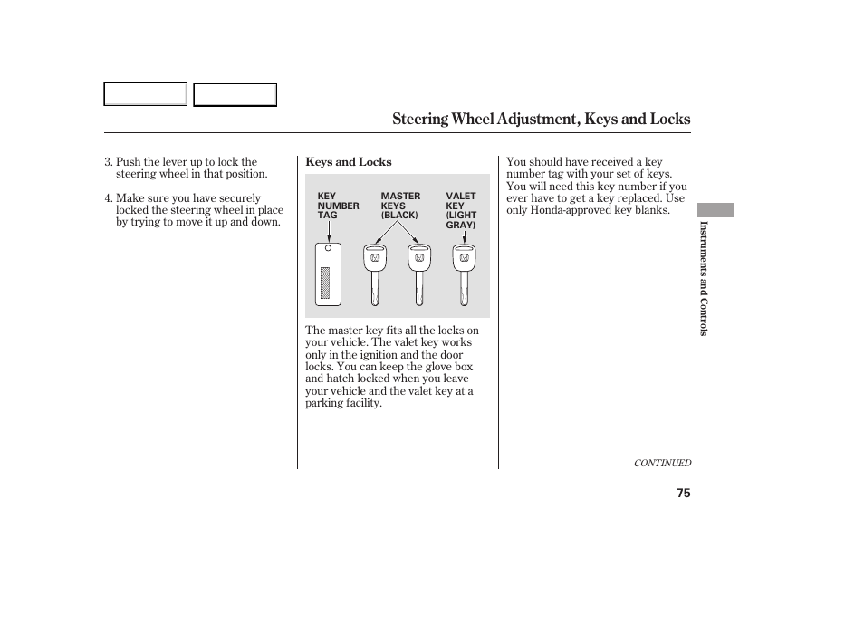 Steering wheel adjustment, keys and locks | HONDA 2007 Element - Owner's Manual User Manual | Page 78 / 275