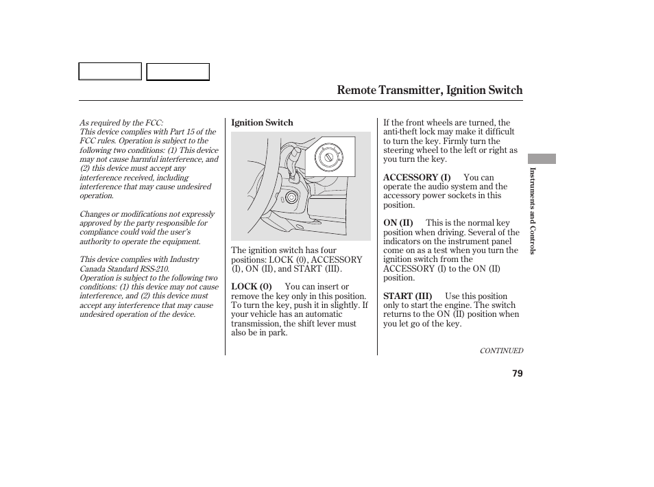 Remote transmitter, ignition switch | HONDA 2007 Element - Owner's Manual User Manual | Page 82 / 275