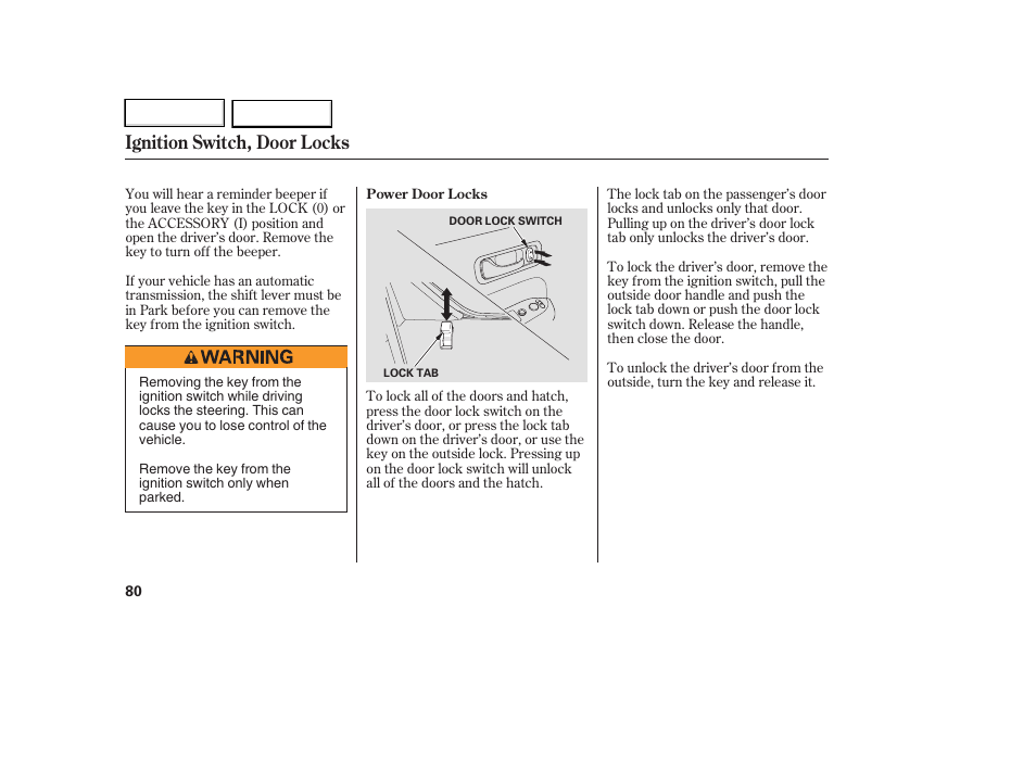 Ignition switch, door locks | HONDA 2007 Element - Owner's Manual User Manual | Page 83 / 275