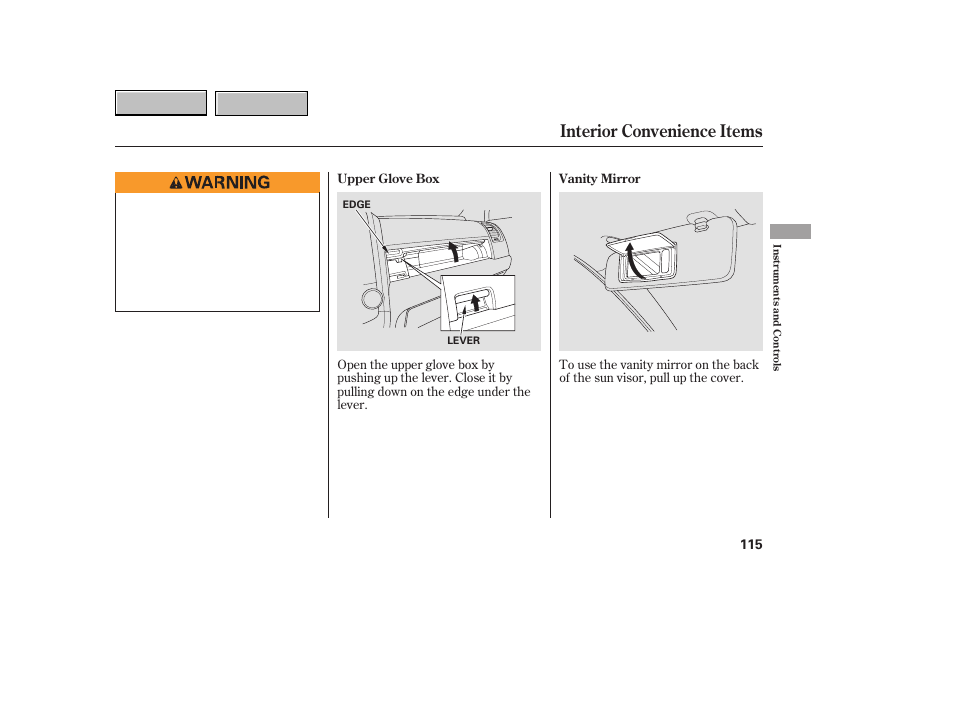 Interior convenience items | HONDA 2007 CR-V - Owner's Manual User Manual | Page 119 / 352