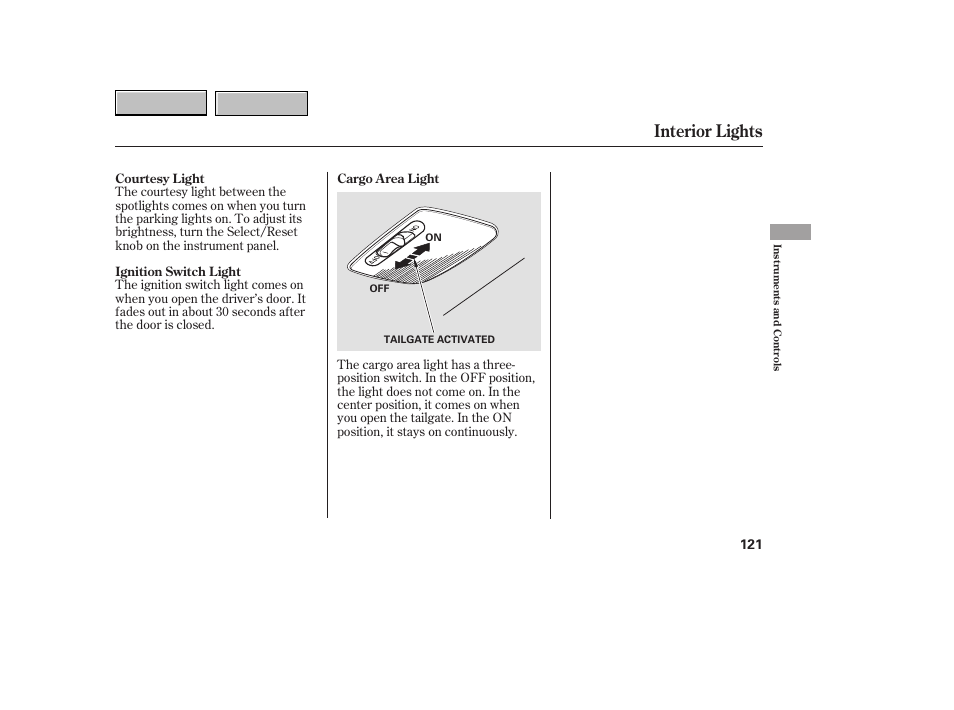 Interior lights | HONDA 2007 CR-V - Owner's Manual User Manual | Page 125 / 352
